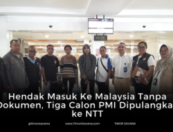 Hendak Masuk ke Malaysia Tanpa Dokumen Resmi, Tiga Calon PMI Dipulangkan ke NTT