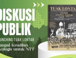 WALHI NTT Luncurkan TUAK LONTAR 2024, Soroti Keadilan Ekologis di NTT