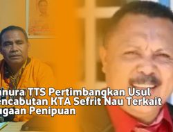 Hanura TTS Pertimbangkan Usul Pencabutan KTA Sefrit Nau